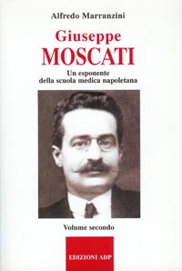 Giuseppe Moscati. Vol. 2: Esponente della scuola medica napoletana