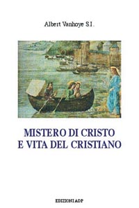 Mistero di Cristo e vita del cristiano