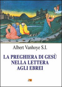 La preghiera di Gesù nella Lettera agli Ebrei