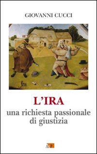 L'ira. Una richiesta passionale di giustizia