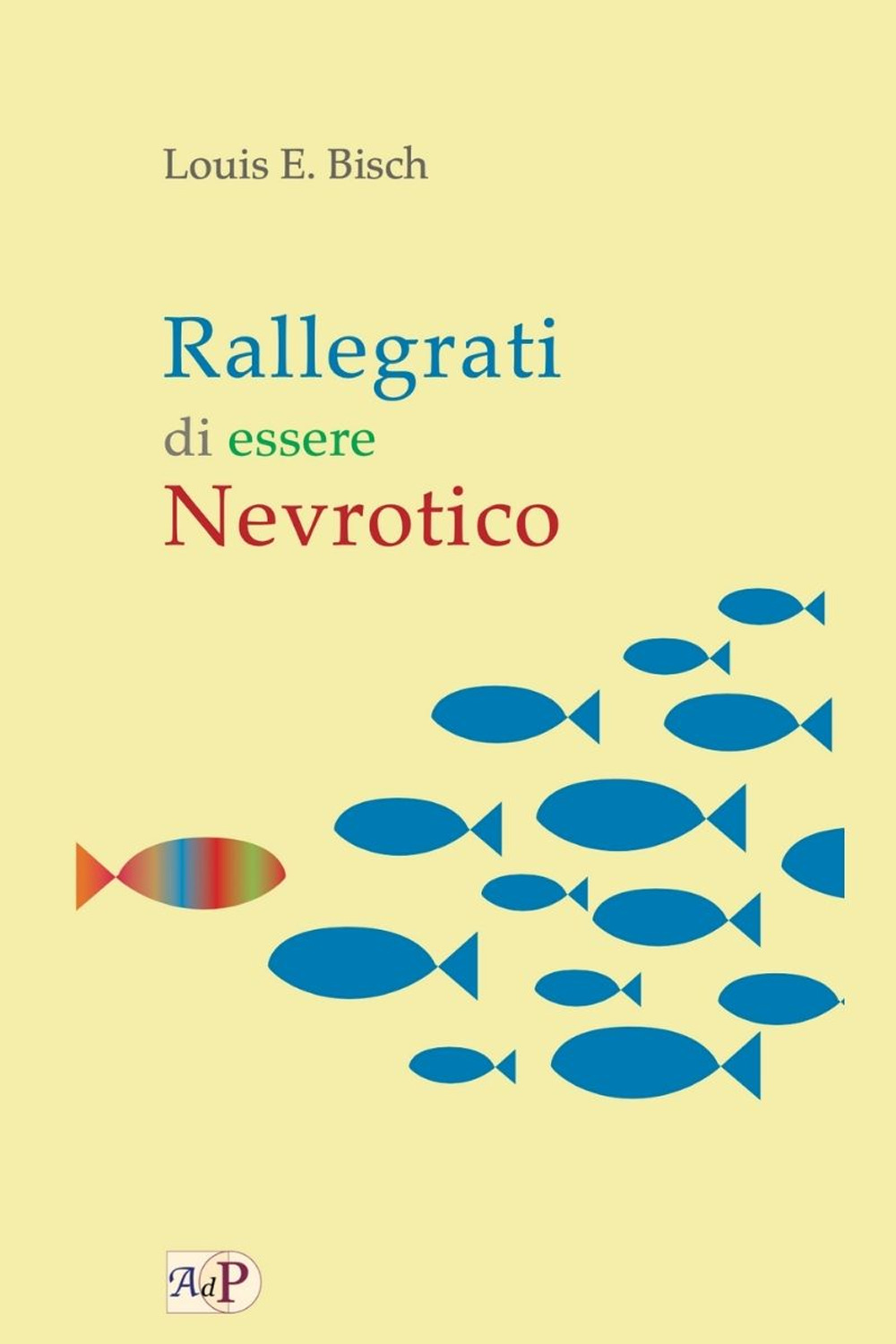 Rallegrati di essere nevrotico