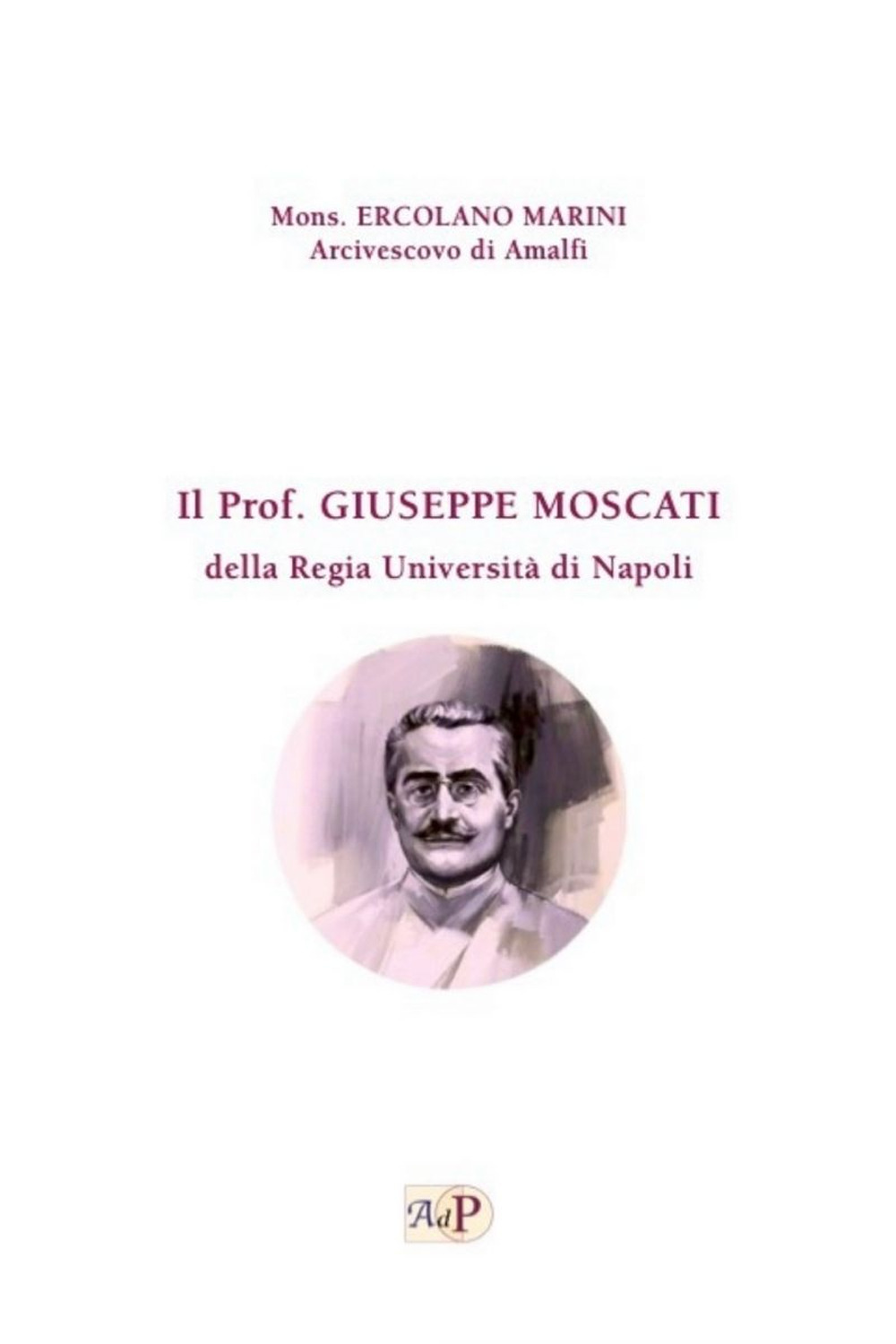 Il prof Giuseppe Moscati della Regia Università di Napoli