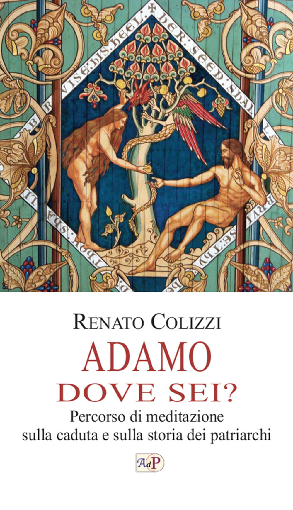 Adamo dove sei? Percorso di meditazione sulla caduta e sulla storia dei patriarchi