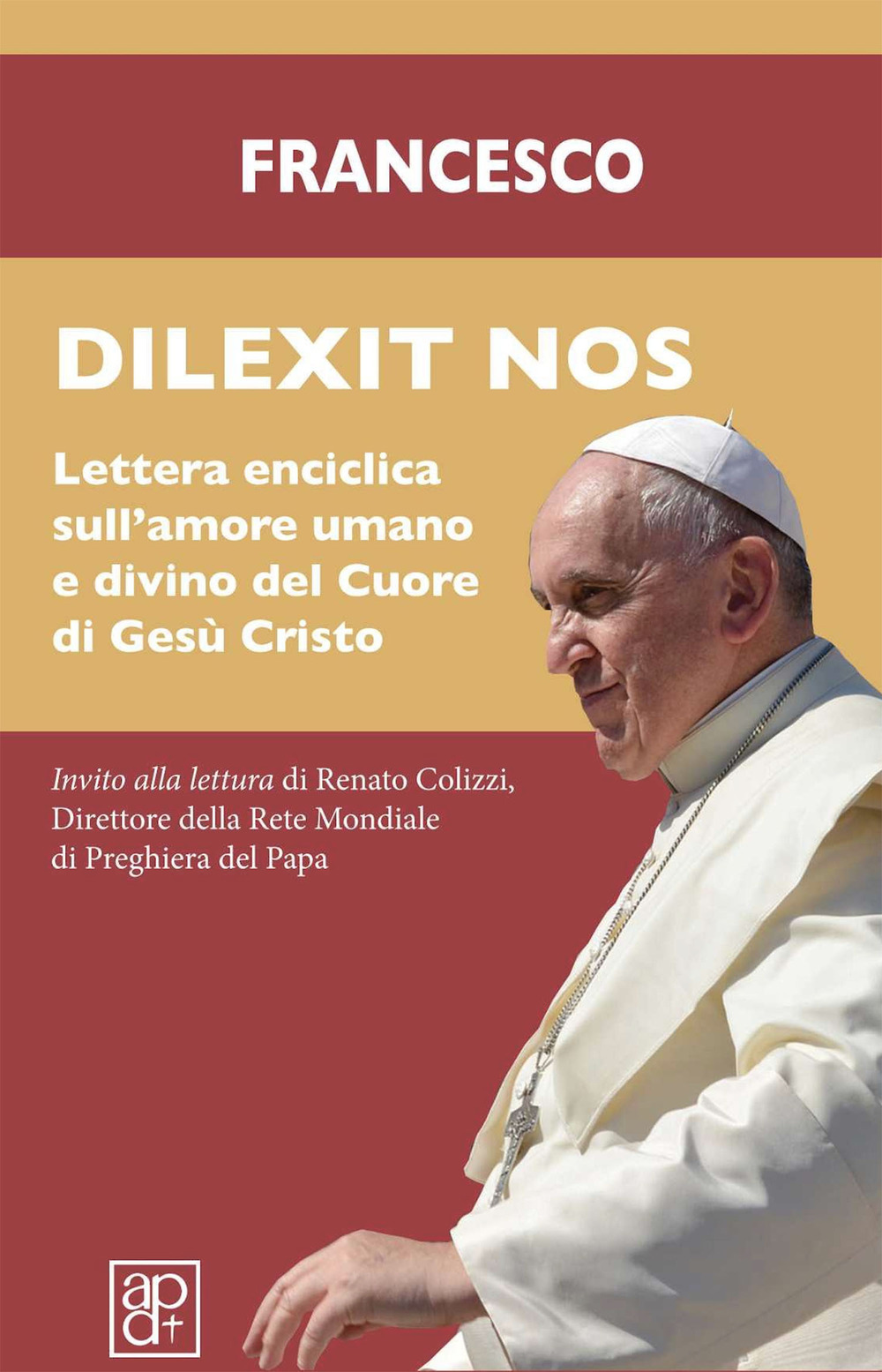 Dilexit nos. Lettera enciclica sull'amore umano e divino del cuore di Gesù Cristo