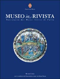 Museo in rivista. Notiziario dei musei civici di Pavia (2003). Vol. 3