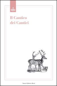 Il cantico dei cantici. Testo latino a fronte