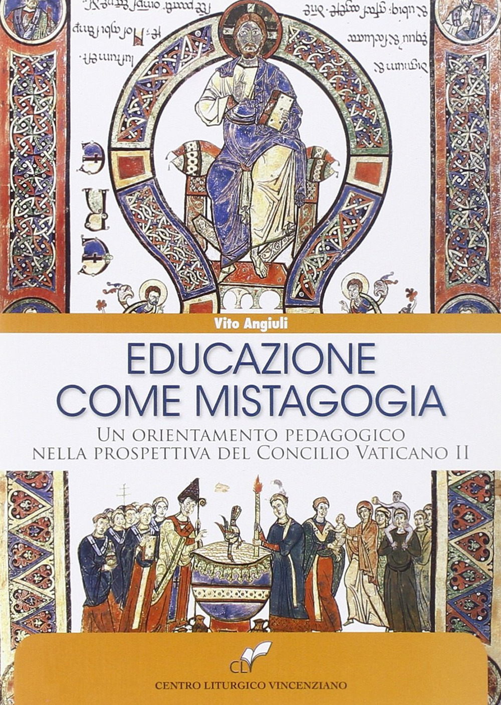 Educazione come mistagogia. Un orientamento pedagogico nella prospettiva del Concilio Vaticano II