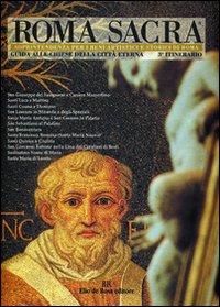 Roma sacra. Guida alle chiese della città eterna. Vol. 3: 3º itinerario. Via dei Fori imperiali, Foro romano, Palatino