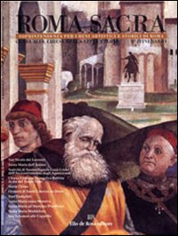 Roma sacra. Guida alle chiese della città eterna. Vol. 8: 8º itinerario. Da via dell'Anima al Pantheon e alla Maddalena