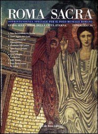 Roma sacra. Guida alle chiese della città eterna. Vol. 30: 30° itinerario. Il Rione Monti (2ª parte)