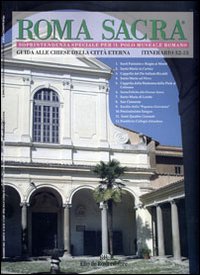 Roma sacra. Guida alle chiese della città eterna. Vol. 32-33: 32°-33° itinerario. Il Rione Monti (4ª parte)