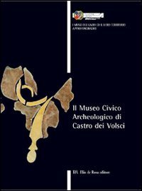 Il Museo civico archeologico di Castro dei Volsci