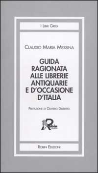 Guida ragionata alle librerie antiquarie e d'occasione d'Italia