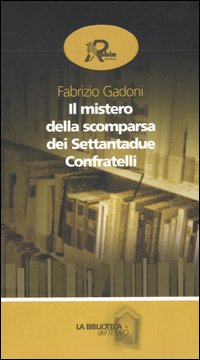 Il mistero della scomparsa dei settantadue confratelli