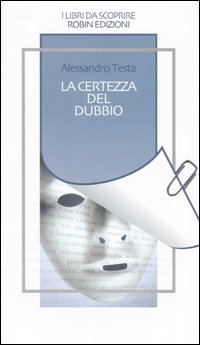 La certezza del dubbio