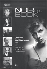 NoirBook 2007. L'annuario del noir e del giallo 2006. Ediz. illustrata