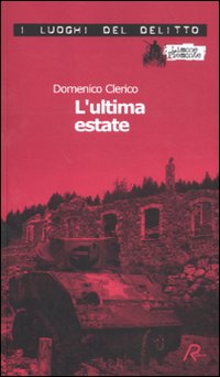 L'ultima estate. Le inchieste di Giulio Alberti e Luigi Grosso. Vol. 2