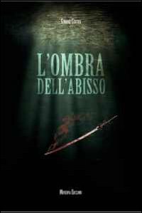 L'ombra dell'abisso