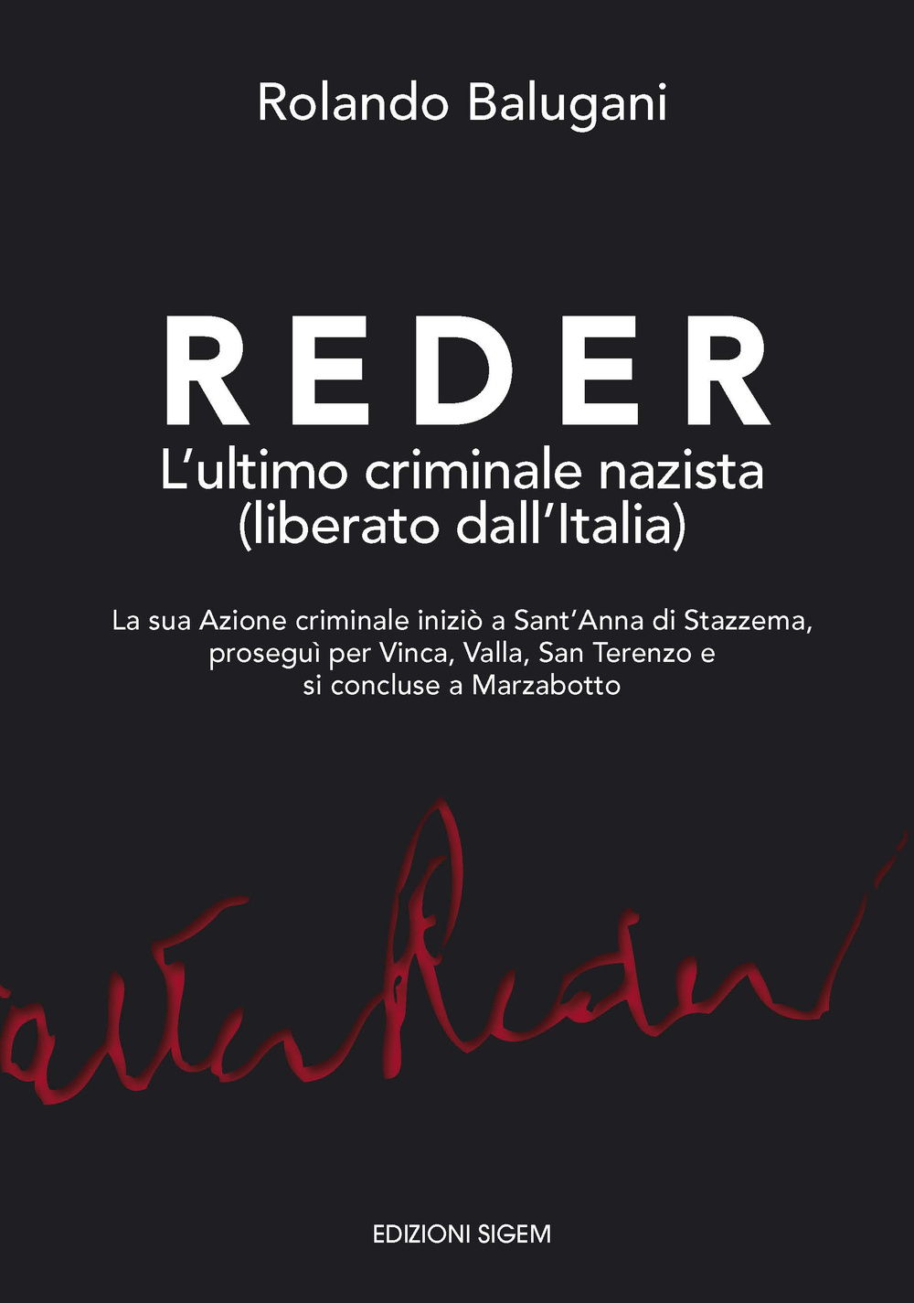 Reder. L'ultimo criminale nazista (liberato dall'Italia)