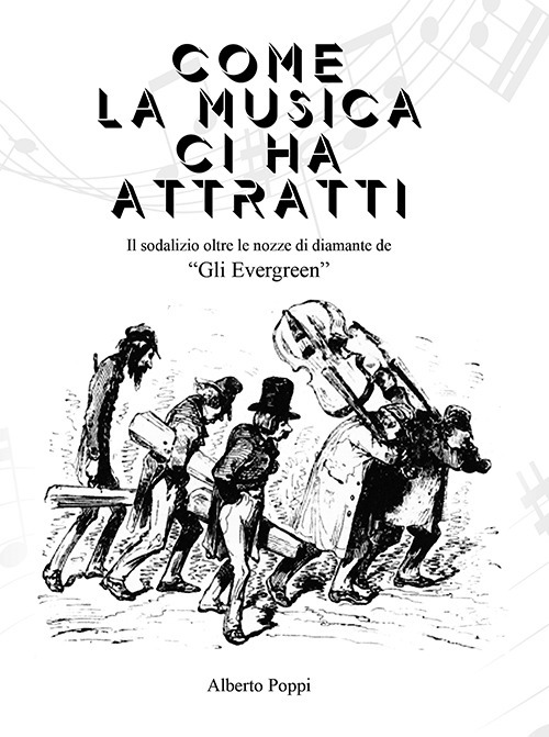 Come la musica ci ha attratti. Il sodalizio oltre le nozze di diamante de «Gli Evergreen»