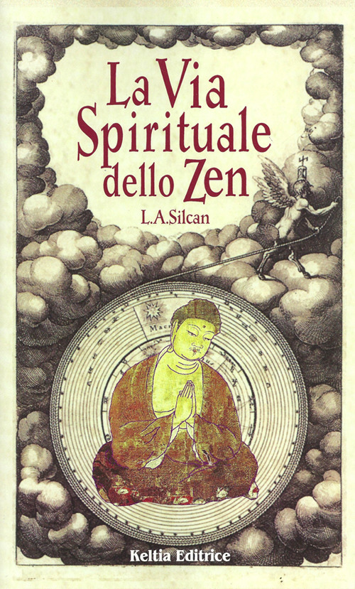 La via spirituale dello zen. Percorso iniziatico del qui e ora