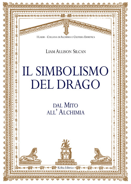 Il simbolismo del drago. Dal mito all'alchimia