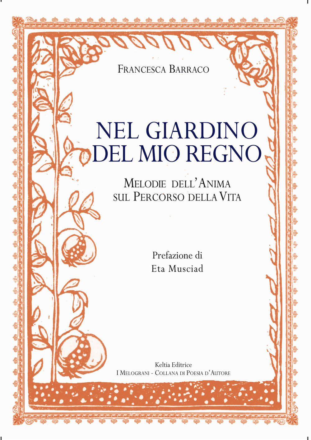 Nel giardino del mio regno. Melodie dell'anima sul percorso della vita