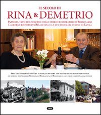 Il secolo di Rina e Demetrio