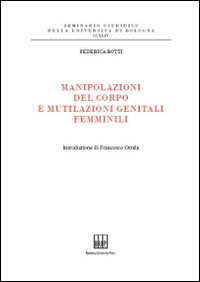 Manipolazioni del corpo e mutilazioni genitali femminili