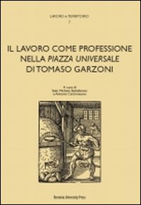 Il lavoro come professione nella «Piazza universale» di Tomaso Garzoni