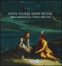 Nove stanze, nove secoli. Nuove acquisizioni per il Museo della Città