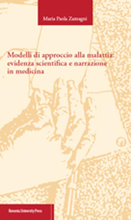 Modelli di approccio alla malattia: evidenza scientifica e narrazione in medicina