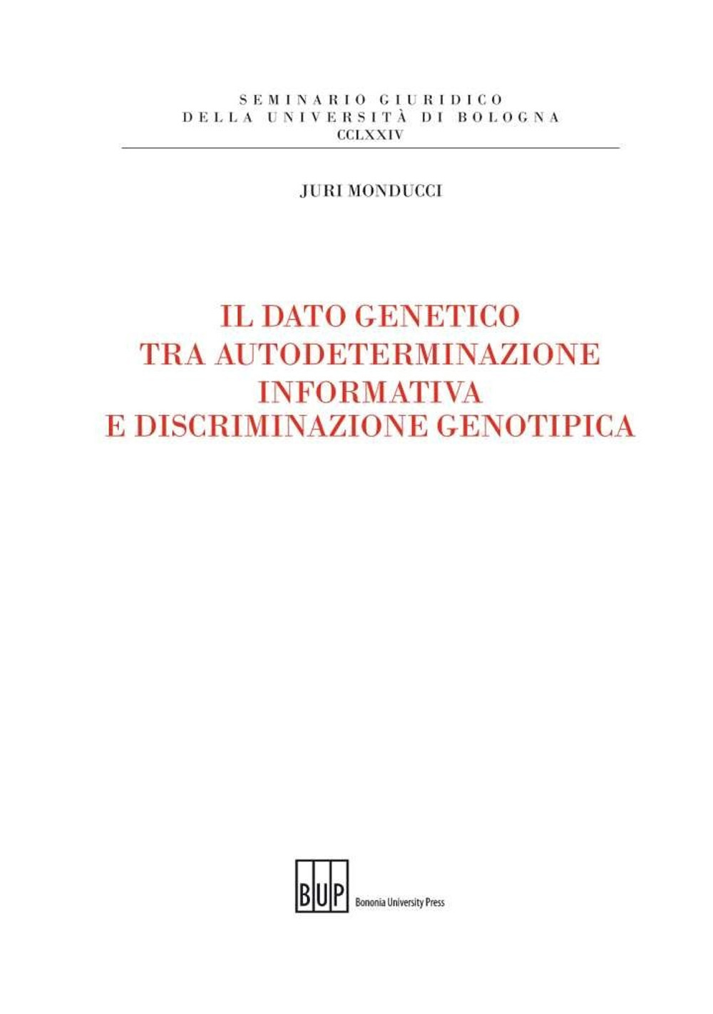 Il dato genetico tra autodeterminazione informativa e discriminazione genotipica