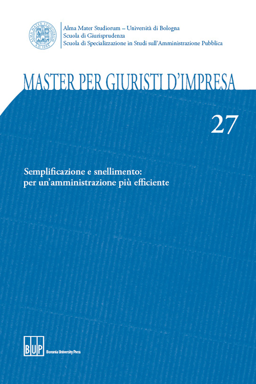 Master per giuristi d'impresa. Vol. 27: Semplificazione e snellimento: per un'amministrazione più efficiente