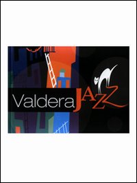 Valdera jazz. Jazz all'Odeon e non solo