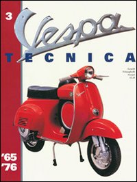 Vespa Tecnica. Vol. 3: 1965-1976