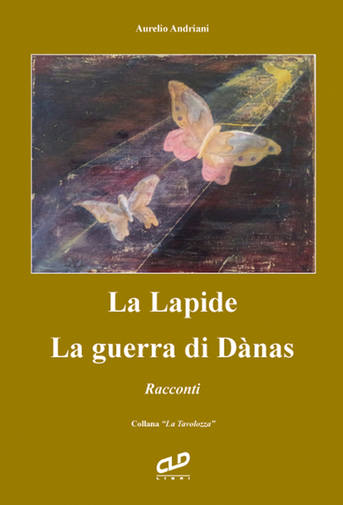 La lapide. La guerra di Dànas