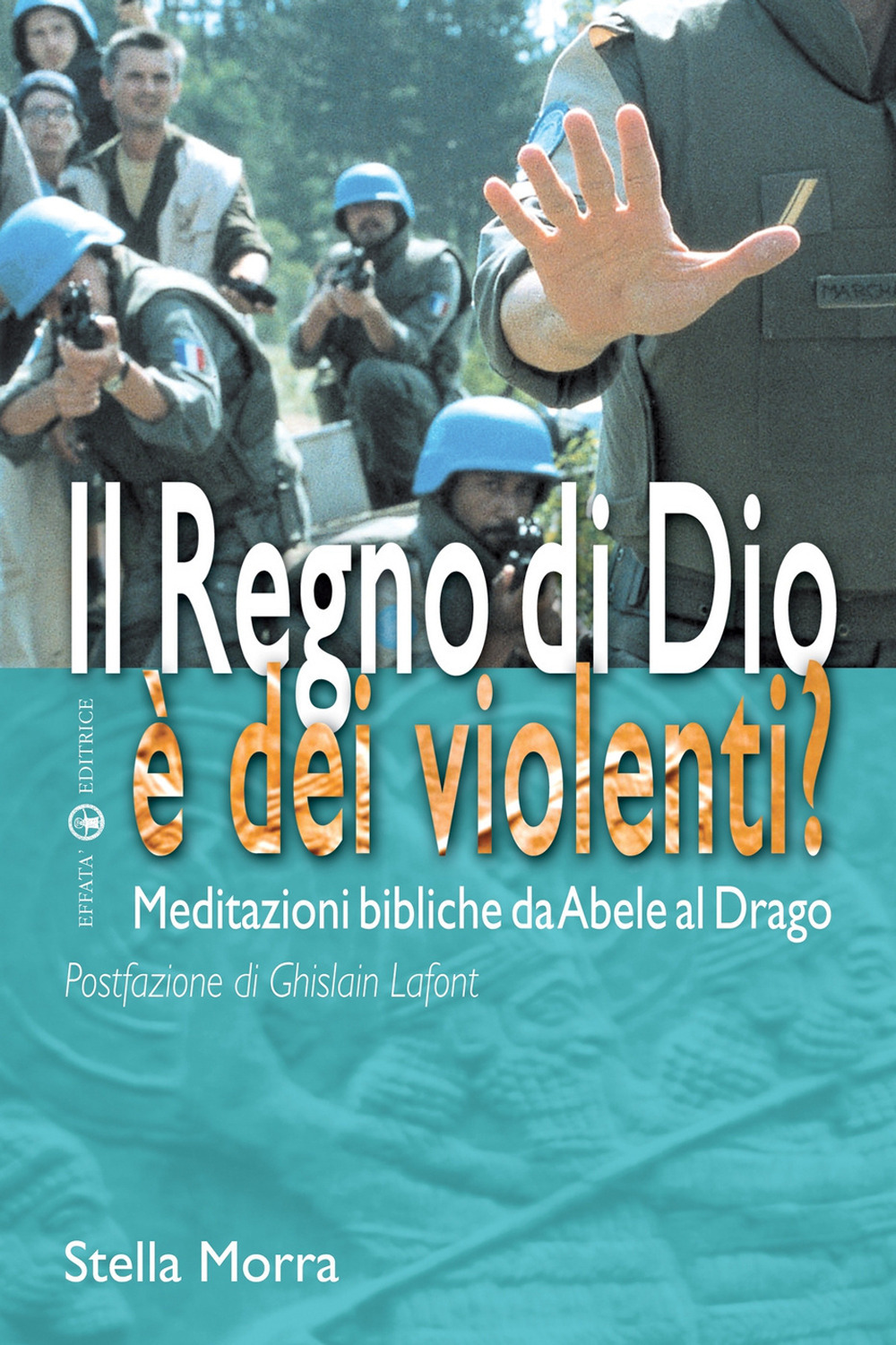 Il regno di Dio è dei violenti? Meditazioni bibliche da Abele al drago