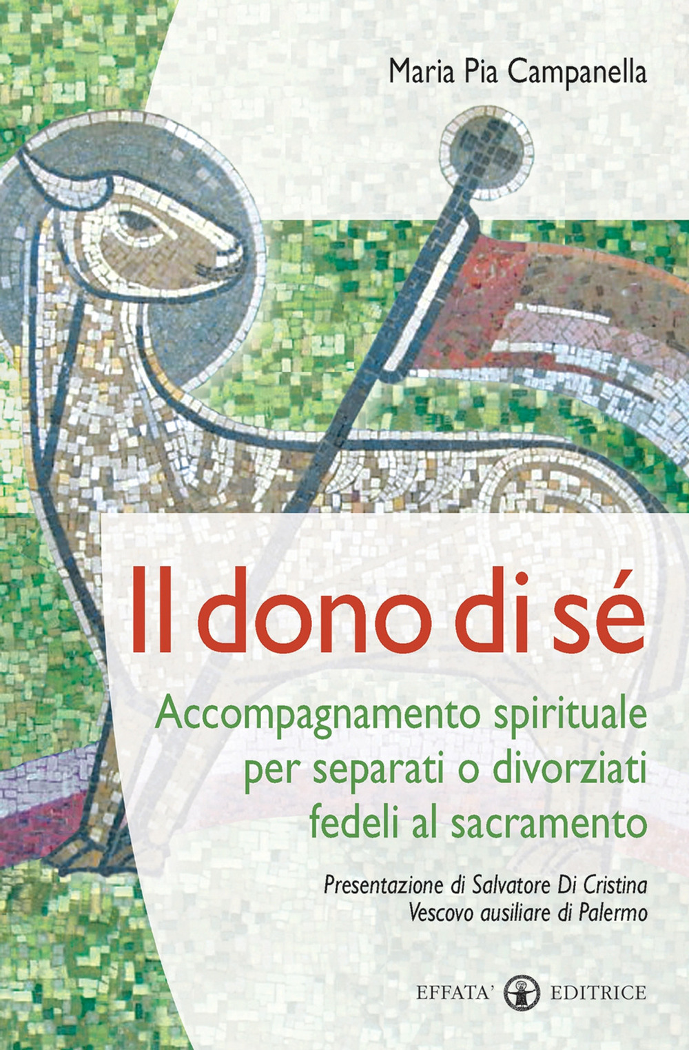 Il dono di sé. Accompagnamento spirituale per separati o divorziati fedeli al sacramento