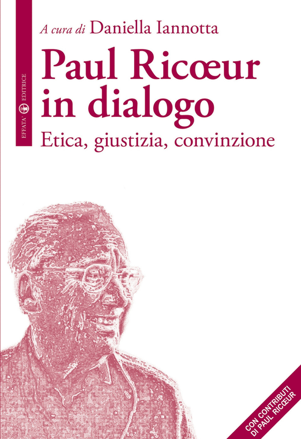 Paul Ricoeur in dialogo. Etica, giustizia, convinzione