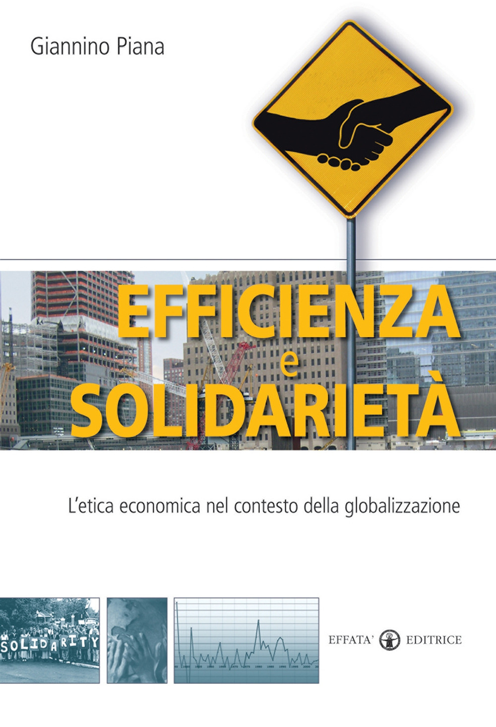 Efficienza e solidarietà. L'etica economica nel contesto della globalizzazione