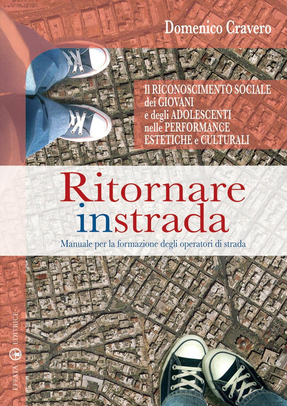 Ritornare in strada. Manuale per la formazione degli operatori di strada