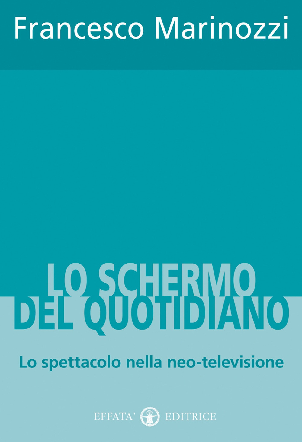 Lo schermo del quotidiano. Lo spettacolo nella neo-televisione