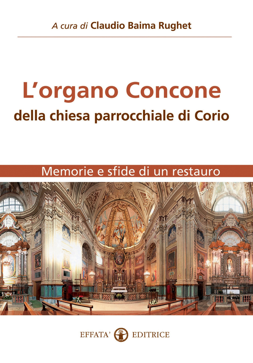 L'organo Concone della chiesa parrocchiale di Corio. Memorie e sfide di un restauro