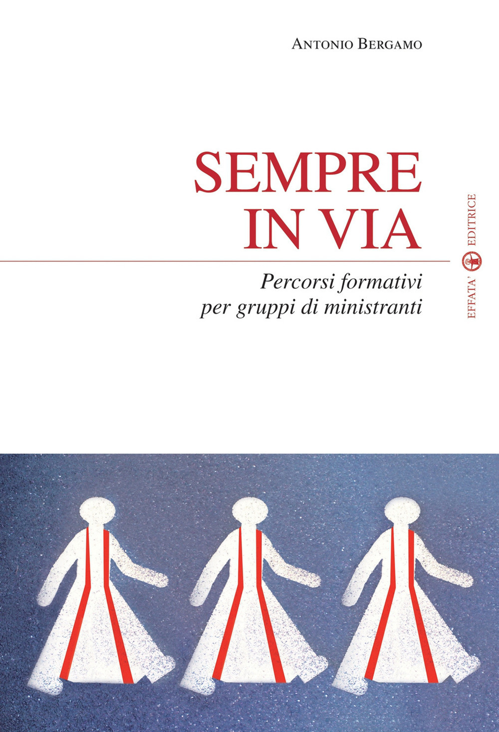 Sempre in via. Percorsi formativi per gruppi di ministranti