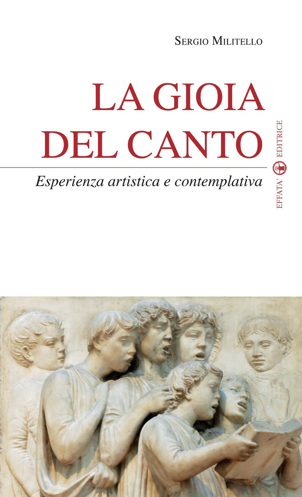 La gioia del canto. Esperienza artistica e contemplativa