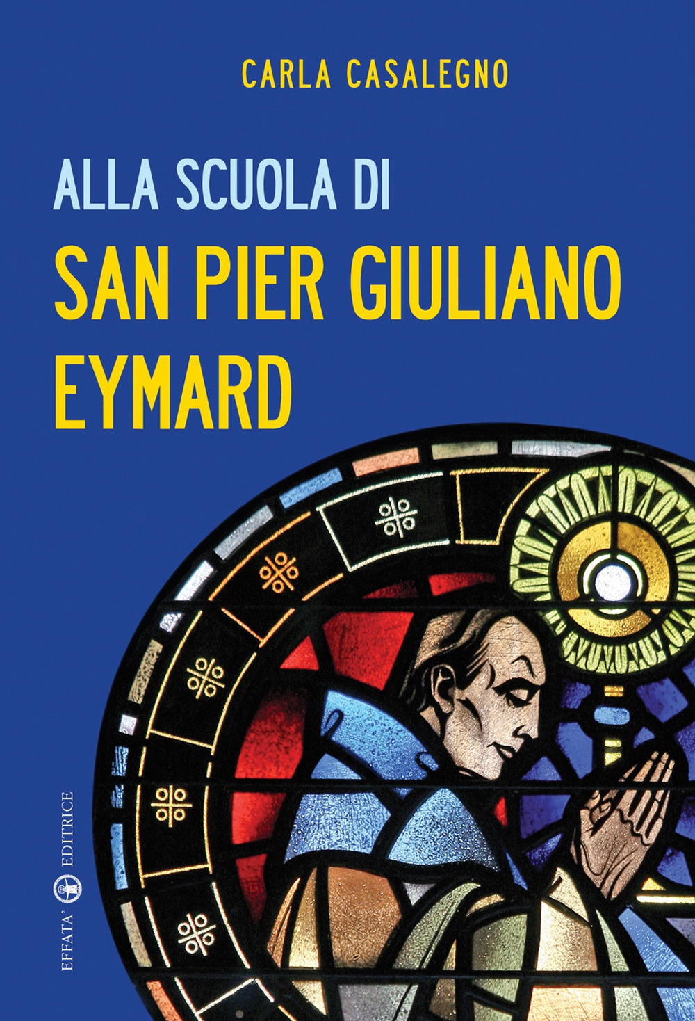 Alla scuola di san Pier Giuliano Eymard