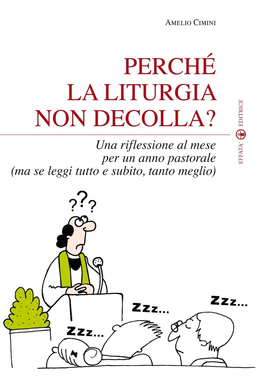 Perché la liturgia non decolla? Una riflessione al mese per un anno pastorale (ma se leggi tutto e subito, tanto meglio)