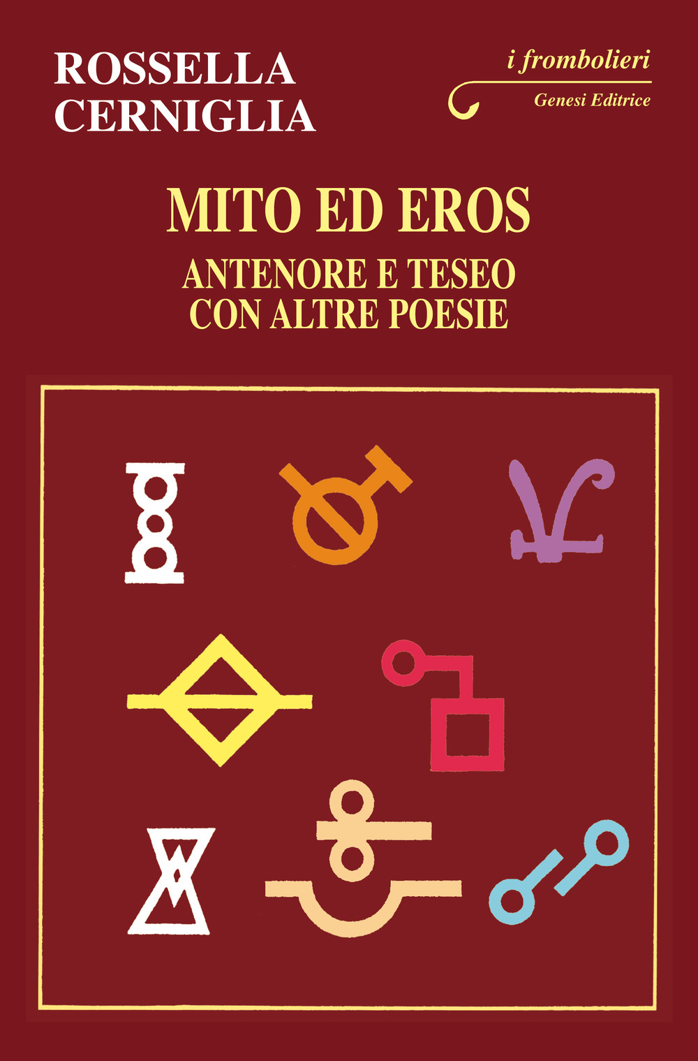 Mito ed Eros. Antenore e Teseo con altre poesie