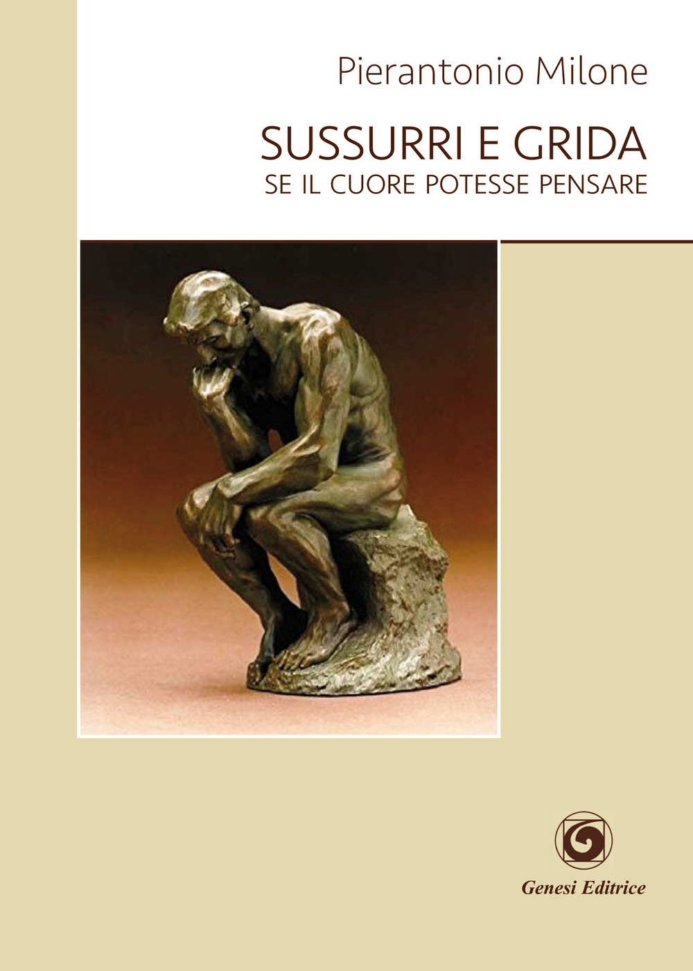 Sussurri e grida. Se il cuore potesse pensare